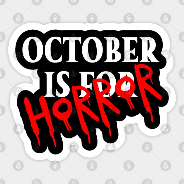 October is for Horror (red & white font) Sticker by wls